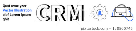Customer relationship management, business automation, workflow optimization, software integration, teamwork, office solutions. CRM text with gear and bag symbols. CRM and business automation Customer relationship management, business automation, workflow optimization, software integration, teamwork, office solutions. CRM text with gear and bag symbols. CRM and business automation 138860745