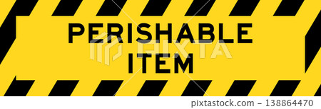 Yellow and black color with line striped label banner with word perishable item Yellow and black color with line striped label banner with word perishable item 138864470
