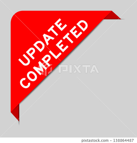 Red color of corner label banner with word update completed on gray background Red color of corner label banner with word update completed on gray background 138864487