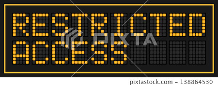Orange color led banner in word restricted access on black background Orange color led banner in word restricted access on black background 138864530