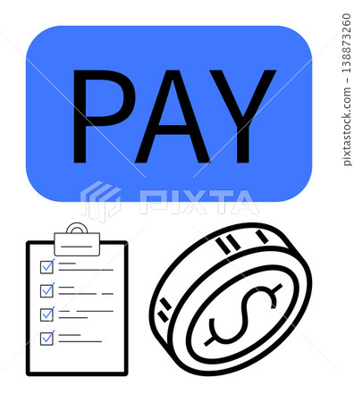 Payment systems, payroll management, financial planning, e-commerce, digital transactions, budgeting. A blue PAY button, checklist and coin symbol. Payment systems and financial planning concept 138873260