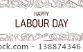 Happy Labour Day greeting card with line art style tools forming decorative border. Illustration on white background for posters, banners, social media and holiday design. 138874346
