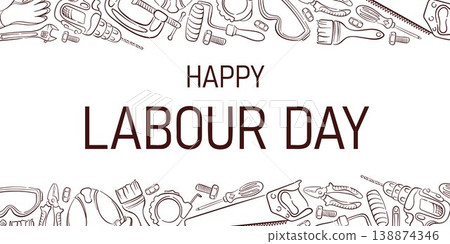 Happy Labour Day greeting card with line art style tools forming decorative border. Illustration on white background for posters, banners, social media and holiday design. 138874346
