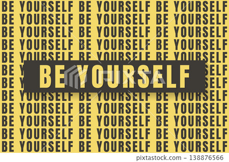 Be yourself motivational lettering quote poster vector illustration. 138876566