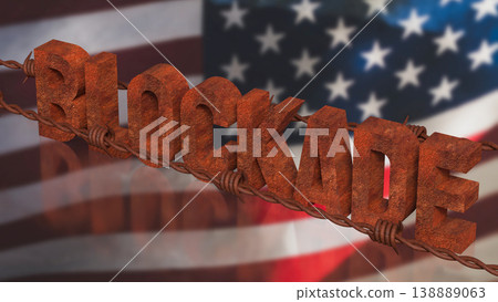 Rusty Blockade Concept With Barbed Wire Over American Flag 3d render. Rusty Blockade Concept With Barbed Wire Over American Flag 3d render. 138889063
