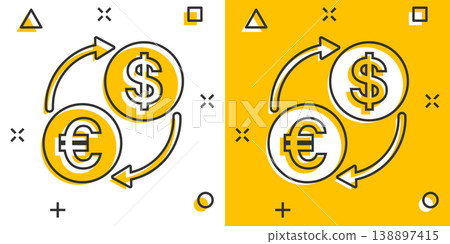 Currency exchange icon in comic style. Dollar euro transfer cartoon vector illustration on white isolated background. Financial process splash effect business concept. 138897415