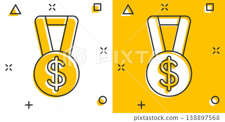 Medal with dollar icon in comic style. Money award trophy cartoon vector illustration on white isolated background. Banknote bill splash effect business concept. Medal with dollar icon in comic style. Money award trophy cartoon vector illustration on white isolated background. Banknote bill splash effect business concept. 138897568