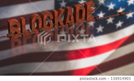 Rusty Blockade Concept With Barbed Wire Over American Flag 3d render. Rusty Blockade Concept With Barbed Wire Over American Flag 3d render. 138914903