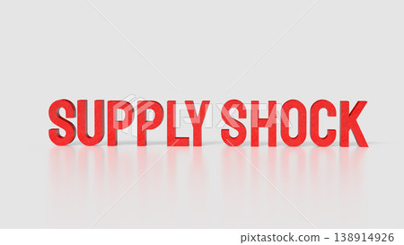 Global Supply Shock Economic Crisis and Market Disruption Concept 3d render. 138914926