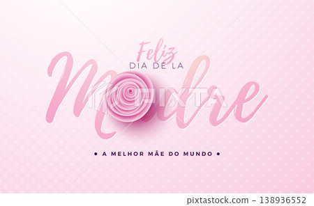 Happy Mother's Day Greeting Card Design with Flower and Typography Lettering on Light Pink Background. Feliz Dia de La Madre Spanish Language Vector Illustration for Loved and Best Mom. Template for Happy Mother's Day Greeting Card Design with Flower and Typography Lettering on Light Pink Background. Feliz Dia de La Madre Spanish Language Vector Illustration for Loved and Best Mom. Template for 138936552