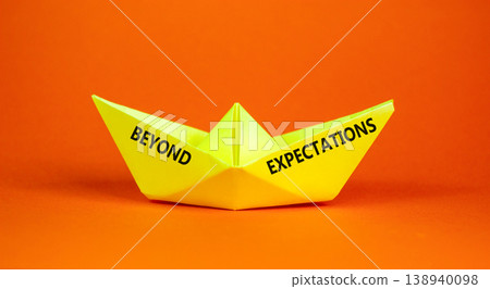 Beyond expectations words symbol. Concept words Beyond expectations on beautiful yellow paper boat. Beautiful orange background. Business and Beyond expectations words concept. Copy space. 138940098