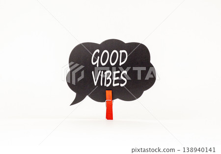 Good vibes words symbol. Concept words Good vibes on beautiful black speech bubble. Beautiful white background. Business lifestyle and Good vibes words concept. Copy space. 138940141
