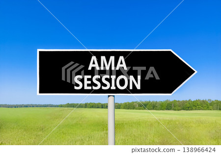 AMA ask me anything session symbol. Concept words AMA ask me anything session on black road sign. Beautiful sky green grass field background. Business AMA ask me anything session concept. Copy space. 138966424
