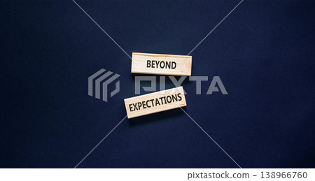 Beyond expectations words symbol. Concept words Beyond expectations on beautiful wooden blocks. Beautiful black background. Business and Beyond expectations words concept. Copy space. 138966760