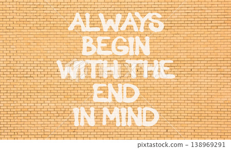 Begin with the end in mind symbol. Concept words Always begin with the end in mind on beautiful brick wall. Beautiful brick wall background. Business begin with the end in mind concept. Copy space. Begin with the end in mind symbol. Concept words Always begin with the end in mind on beautiful brick wall. Beautiful brick wall background. Business begin with the end in mind concept. Copy space. 138969291