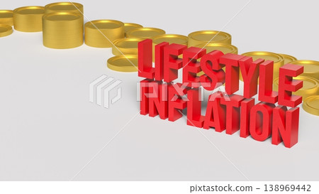 Lifestyle Inflation Concept With Rising Expenses And Increasing Consumer Spending 3d render. Lifestyle Inflation Concept With Rising Expenses And Increasing Consumer Spending 3d render. 138969442