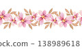 Pink flowers seamless border with watercolor blossoms and leaves . Floral horizontal repeating pattern. Hand drawn aesthetic. 138989618