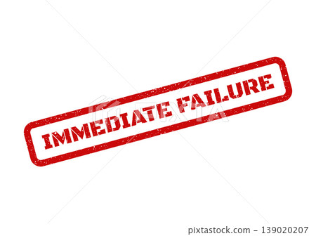 Red rectangular rubber stamp vector graphic showing immediate failure text with a gritty appearance 139020207