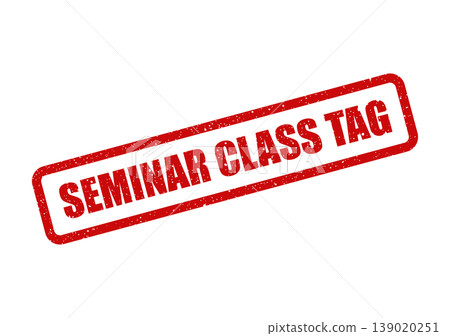 Red rectangular seminar class tag message stamp with distressed grunge texture effect for identification purposes Red rectangular seminar class tag message stamp with distressed grunge texture effect for identification purposes 139020251