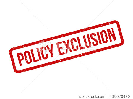 Red textured rubber stamp indicating policy exclusion terms or a denial condition for legal documents 139020420
