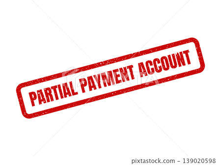 Text Partial Payment Account inside a rectangular frame, rendered as a realistic distressed grunge stamp Text Partial Payment Account inside a rectangular frame, rendered as a realistic distressed grunge stamp 139020598