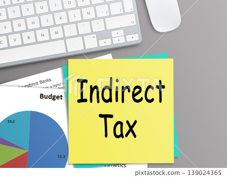 Indirect Tax text on sticky note. Indirect Tax text on sticky note. 139024365