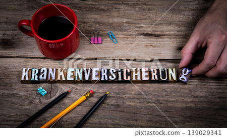 Health Insurance With German Word Krankenversicherung Formed by Vintage Letterpress Blocks Health Insurance With German Word Krankenversicherung Formed by Vintage Letterpress Blocks 139029341