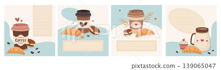 Collection of four coffee templates. Coffee cups with croissants and pastries 139065047