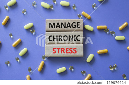 Manage Chronic Stress symbol. Concept words Manage Chronic Stress on wooden blocks. Beautiful purple background with pills. Healthcare and Manage Chronic Stress concept. Copy space. Manage Chronic Stress symbol. Concept words Manage Chronic Stress on wooden blocks. Beautiful purple background with pills. Healthcare and Manage Chronic Stress concept. Copy space. 139076614