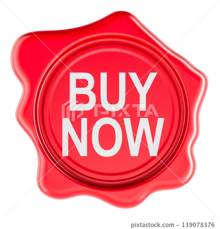 Buy Now, red wax seal with text. 3D rendering Buy Now, red wax seal with text. 3D rendering 139078376