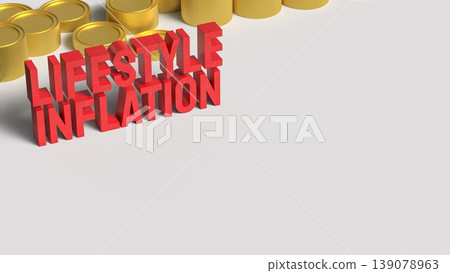 Lifestyle Inflation Concept With Rising Expenses And Increasing Consumer Spending 3d render. Lifestyle Inflation Concept With Rising Expenses And Increasing Consumer Spending 3d render. 139078963