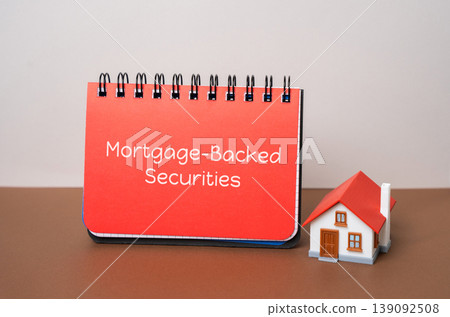 Mortgage-backed securities concept. Financial instruments backed by home loans, investment, banking, real estate finance, risk management, and capital markets analysis 139092508