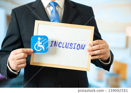 Disability sign and the word Inclusion. Promotes equal opportunities, diversity, accessibility 139092581