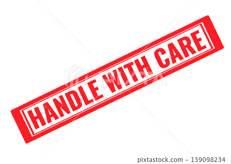 Handle with care red rubber STAMP on a white transparent background Handle with care red rubber STAMP on a white transparent background 139098234