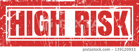 High risk warning sign in red grunge style for finance and security business notifications. High risk warning sign in red grunge style for finance and security business notifications. 139120933
