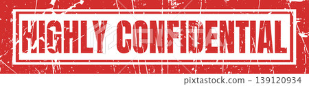 Highly confidential document stamp with red distressed texture for privacy and secret data. Highly confidential document stamp with red distressed texture for privacy and secret data. 139120934