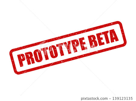 Textured red rectangular rubber stamp graphic clearly stating the phrase PROTOTYPE BETA on a clean field Textured red rectangular rubber stamp graphic clearly stating the phrase PROTOTYPE BETA on a clean field 139123135