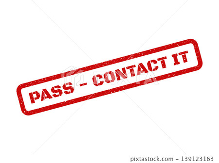 Textured red rectangular stamp with bold text PASS CONTACT IT indicating technical validation requiring support department contact Textured red rectangular stamp with bold text PASS CONTACT IT indicating technical validation requiring support department contact 139123163