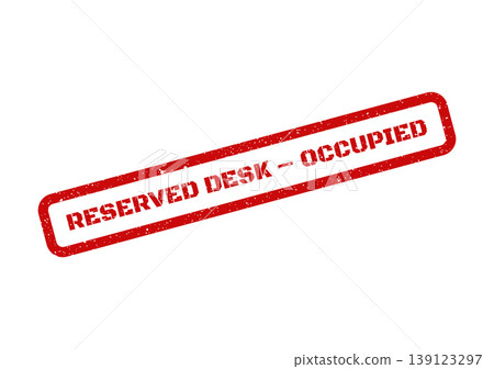 Textured red rubber stamp effect showing a workstation is currently reserved and actively taken 139123297