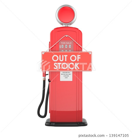 Retro gas pump with Out of Stock hanging sign. 3D rendering Retro gas pump with Out of Stock hanging sign. 3D rendering 139147105