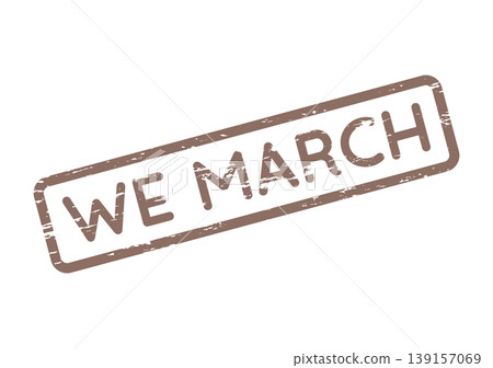Distressed Brown WE MARCH Stamp for Protests and Collective Action Movements Distressed Brown WE MARCH Stamp for Protests and Collective Action Movements 139157069