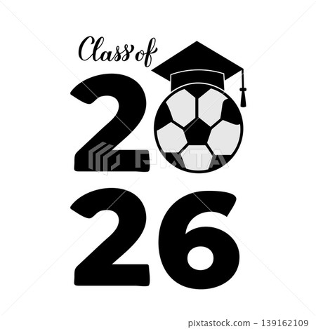 Class of 2026 lettering with graduation hat and soccer ball. Congratulations to graduates typography poster. Vector template for greeting card, banner, sticker, shirt, etc. Class of 2026 lettering with graduation hat and soccer ball. Congratulations to graduates typography poster. Vector template for greeting card, banner, sticker, shirt, etc. 139162109