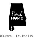 Sweet home lettering on map of Alabama. USA patriotic sign. Vector template for typography poster, banner, flyer, greeting card, etc. 139162119