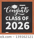 Congrats Class of 2026 inscription on chalkboard with wooden frame. Congratulations to graduates typography poster. Vector template for greeting card, banner, etc. 139162121