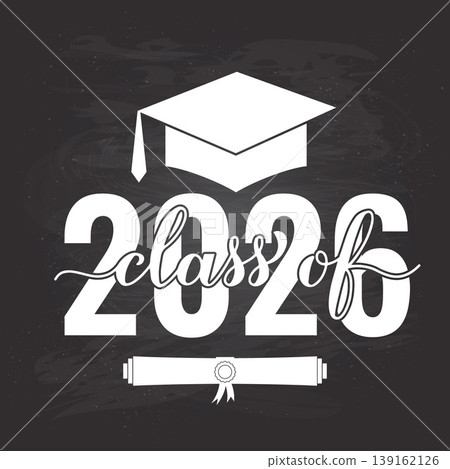 Class of 2026 lettering on chalkboard background. Congratulations to graduates typography poster. Vector template for greeting card, banner, label, invitation, etc. Class of 2026 lettering on chalkboard background. Congratulations to graduates typography poster. Vector template for greeting card, banner, label, invitation, etc. 139162126