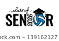 Senior class of 2026 lettering with graduation cap and volleyball ball. Congratulations to graduates typography poster. Vector template for greeting card, banner, sticker, shirt, etc. 139162127