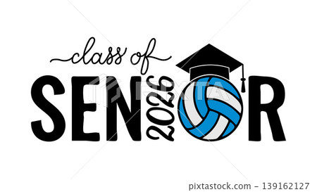 Senior class of 2026 lettering with graduation cap and volleyball ball. Congratulations to graduates typography poster. Vector template for greeting card, banner, sticker, shirt, etc. Senior class of 2026 lettering with graduation cap and volleyball ball. Congratulations to graduates typography poster. Vector template for greeting card, banner, sticker, shirt, etc. 139162127