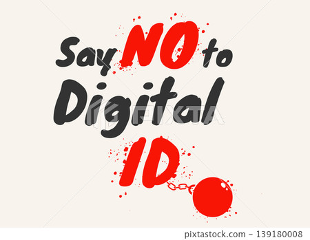 Vector typographic illustration of say no to digital ID. Vintage Typography of Say no to digital ID. Vector typographic illustration of say no to digital ID. Vintage Typography of Say no to digital ID. 139180008