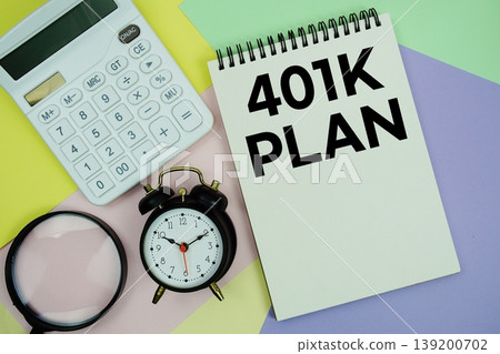 401K Plan text with calculator, alarm clock and magnifying glass 401K Plan text with calculator, alarm clock and magnifying glass 139200702