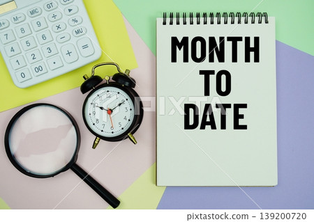 MTD Month To Date text with calculator, alarm clock and magnifying glass MTD Month To Date text with calculator, alarm clock and magnifying glass 139200720